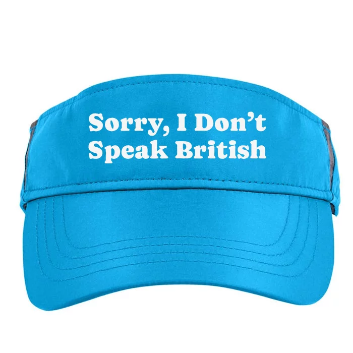 Sorry I DonT Speak British Funny Gag Gift Adult Drive Performance Visor