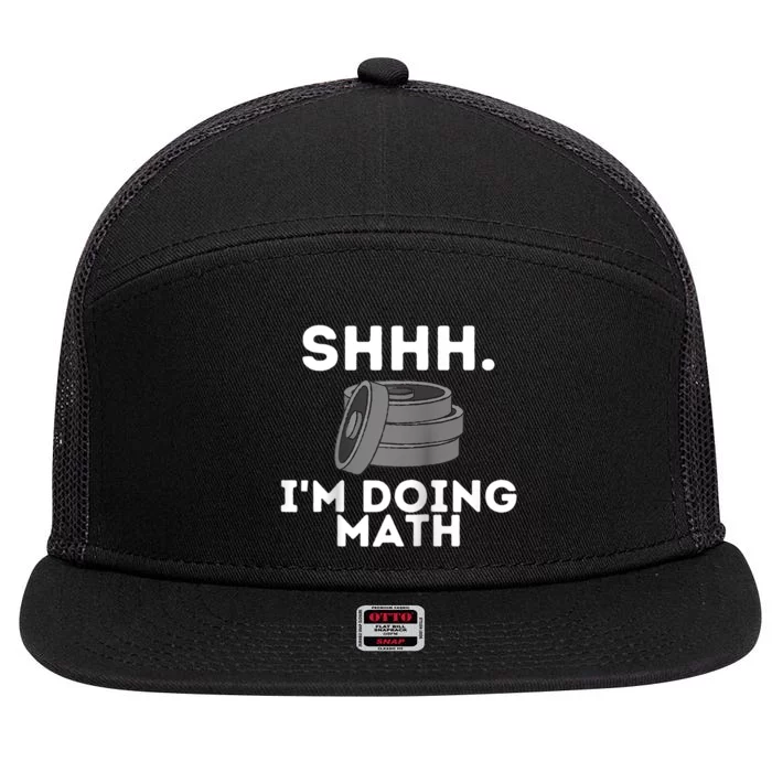 Shhh Im Doing Math Funny Workout 7 Panel Mesh Trucker Snapback Hat