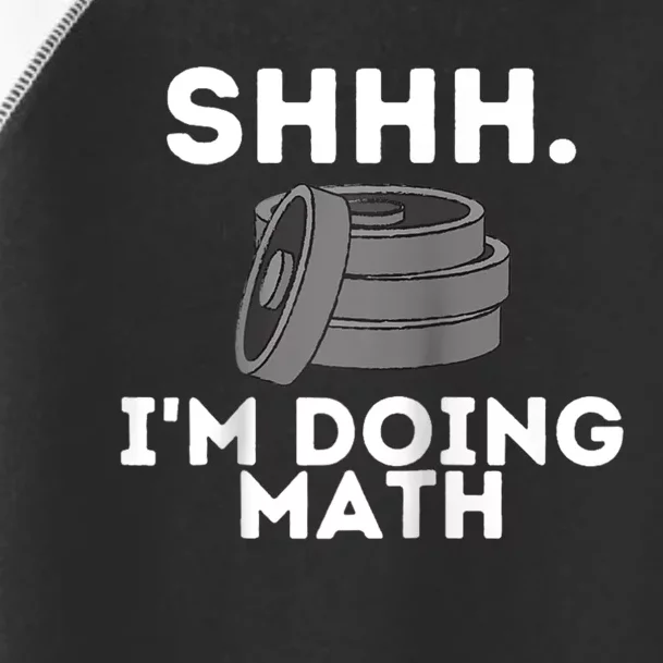 Shhh Im Doing Math Funny Workout Toddler Fine Jersey T-Shirt