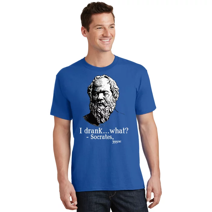 Socrates I Drank What T-Shirt