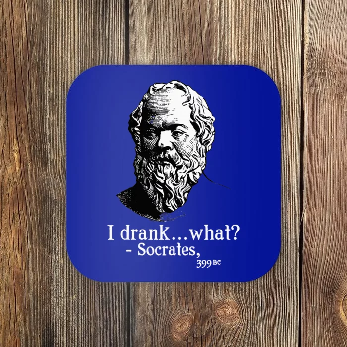 Socrates I Drank What Coaster