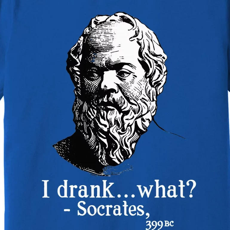 Socrates I Drank What Premium T-Shirt