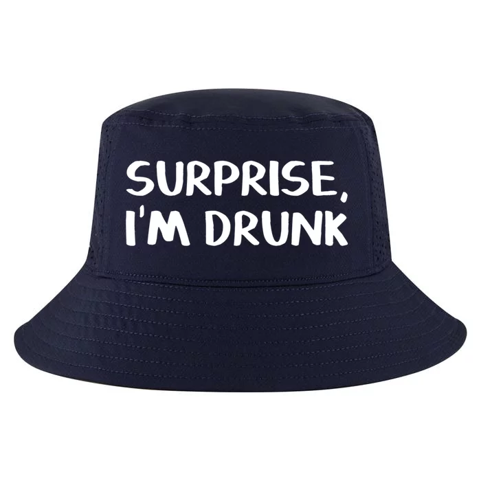 Surprise I’m Drunk Meaningful Gift Cool Comfort Performance Bucket Hat