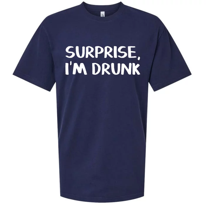 Surprise I’m Drunk Meaningful Gift Sueded Cloud Jersey T-Shirt