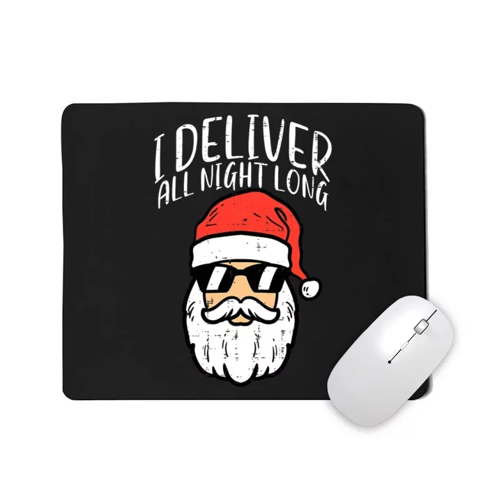 Santa I Deliver All Night Funny Christmas Xmas Adult Naughty Mousepad