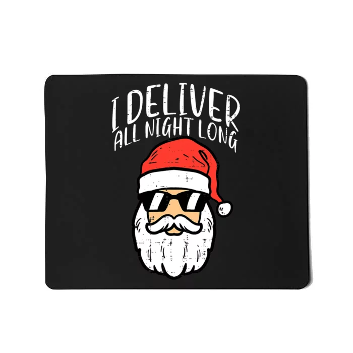 Santa I Deliver All Night Funny Christmas Xmas Adult Naughty Mousepad