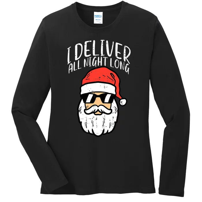 Santa I Deliver All Night Funny Christmas Xmas Adult Naughty Ladies Long Sleeve Shirt