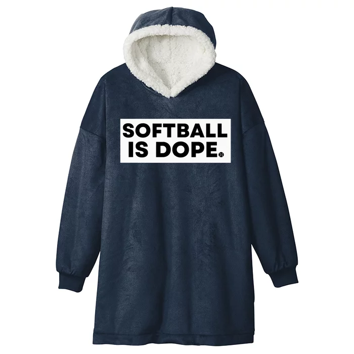 Softball Is Dope Hooded Wearable Blanket