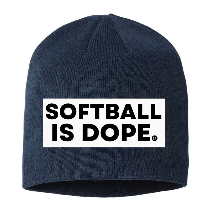 Softball Is Dope 8 1/2in Sustainable Knit Beanie