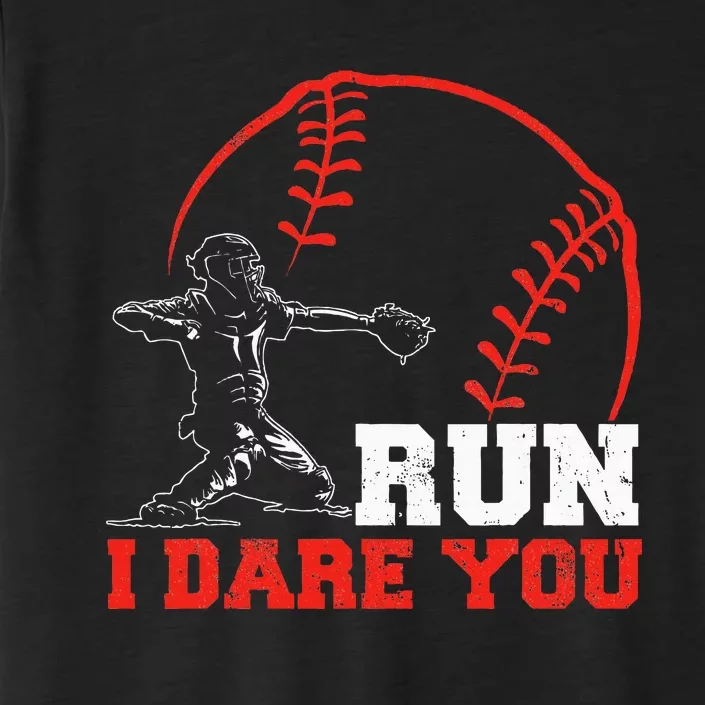 Steal I Dare You Baseball Catcher Baseball Player ChromaSoft Performance T-Shirt