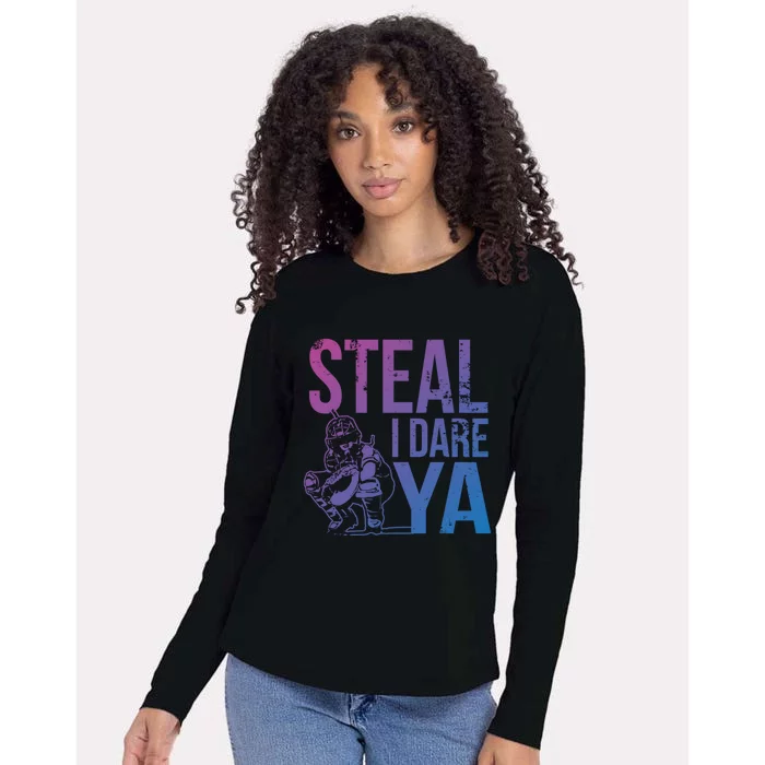 Steal I Dare Ya Funny Softball Catcher Team Sport Gift Womens Cotton Relaxed Long Sleeve T-Shirt