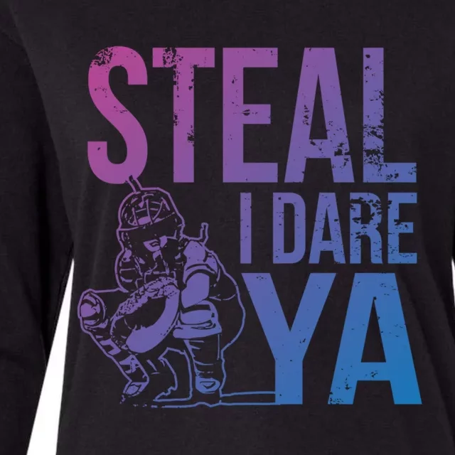 Steal I Dare Ya Funny Softball Catcher Team Sport Gift Womens Cotton Relaxed Long Sleeve T-Shirt