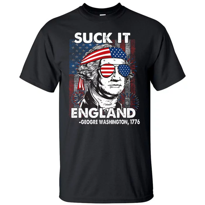 Suck It England History 4th Of July Joke Tall T-Shirt