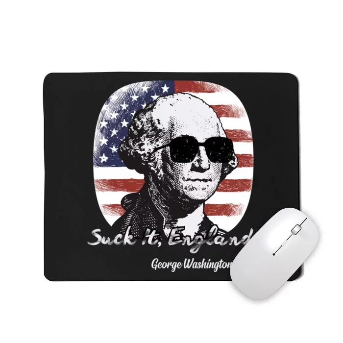 Suck It England Funny 4th Of July George Washington 1776 Mousepad