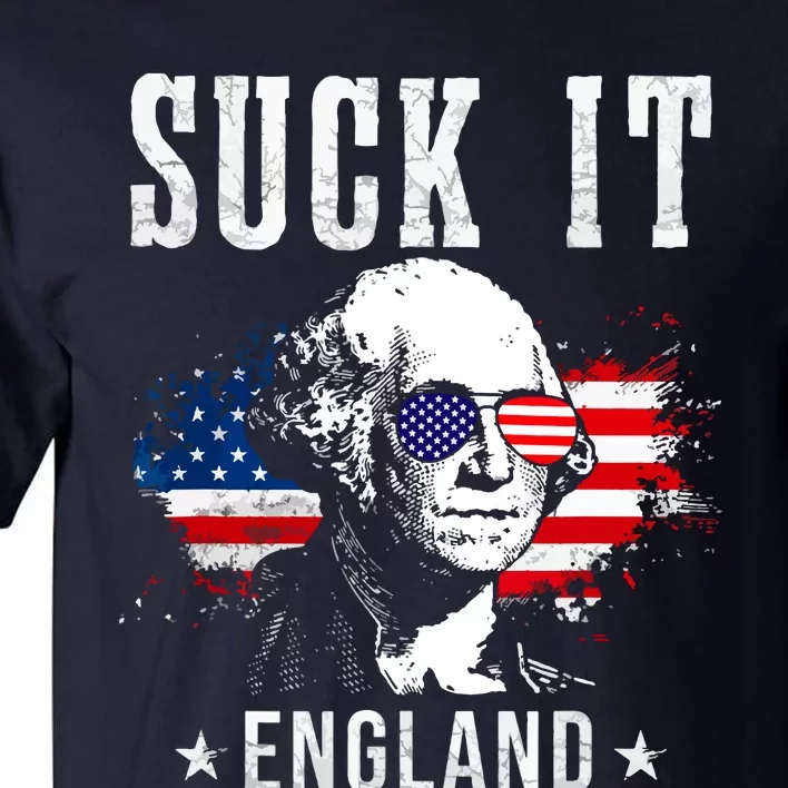 Suck It England Funny 4th Of July George Washington 1776 Tall T-Shirt