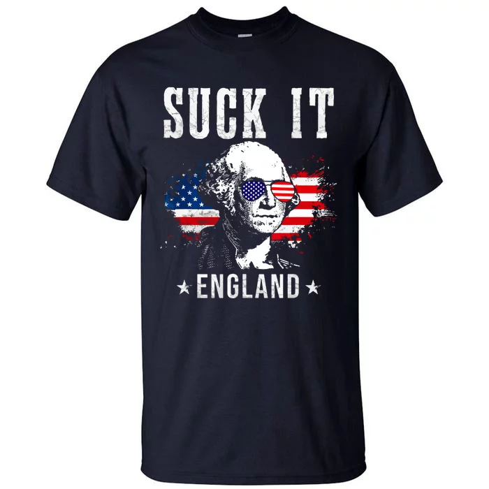 Suck It England Funny 4th Of July George Washington 1776 Tall T-Shirt