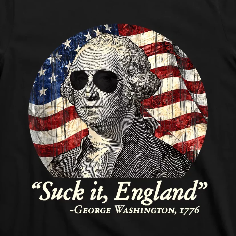 Suck It England Funny 4th Of July George Washington 1776 T-Shirt