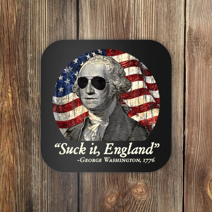 Suck It England Funny 4th Of July George Washington 1776 Coaster