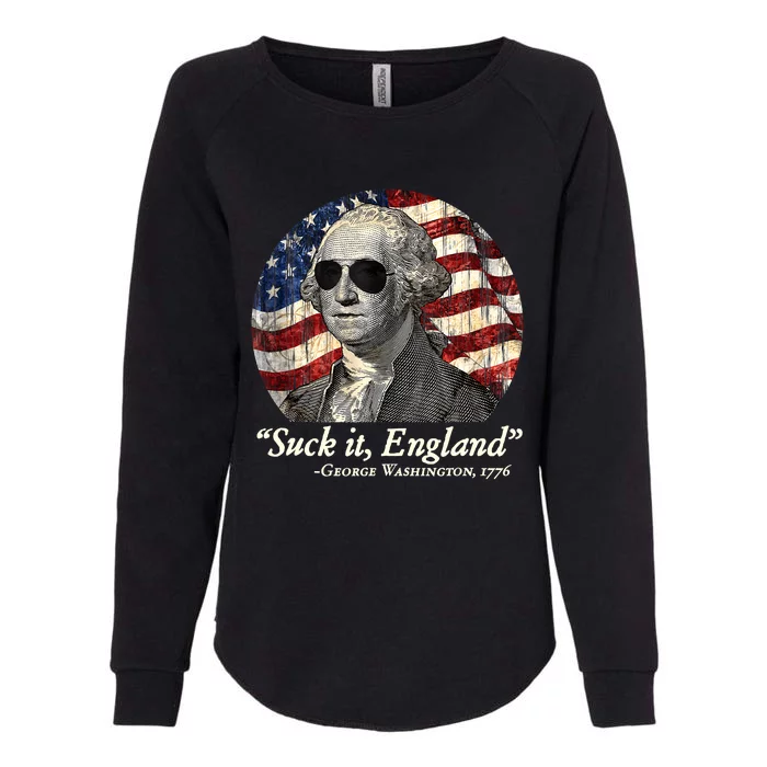 Suck It England Funny 4th Of July George Washington 1776 Womens California Wash Sweatshirt