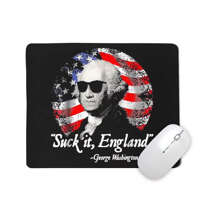 Suck It England Funny 4th Of July George Washington Mousepad