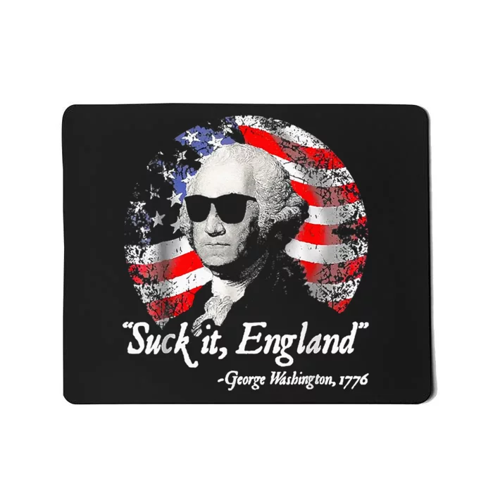 Suck It England Funny 4th Of July George Washington Mousepad