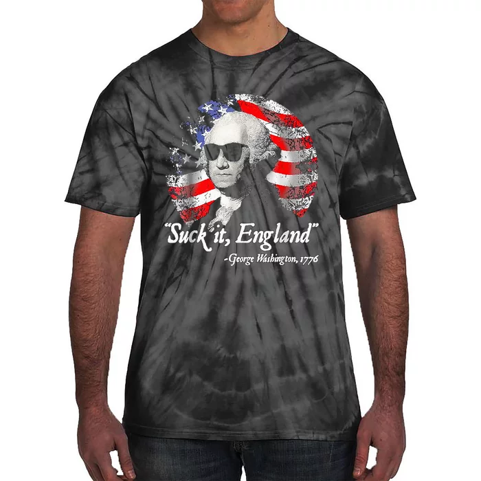 Suck It England Funny 4th Of July George Washington Tie-Dye T-Shirt