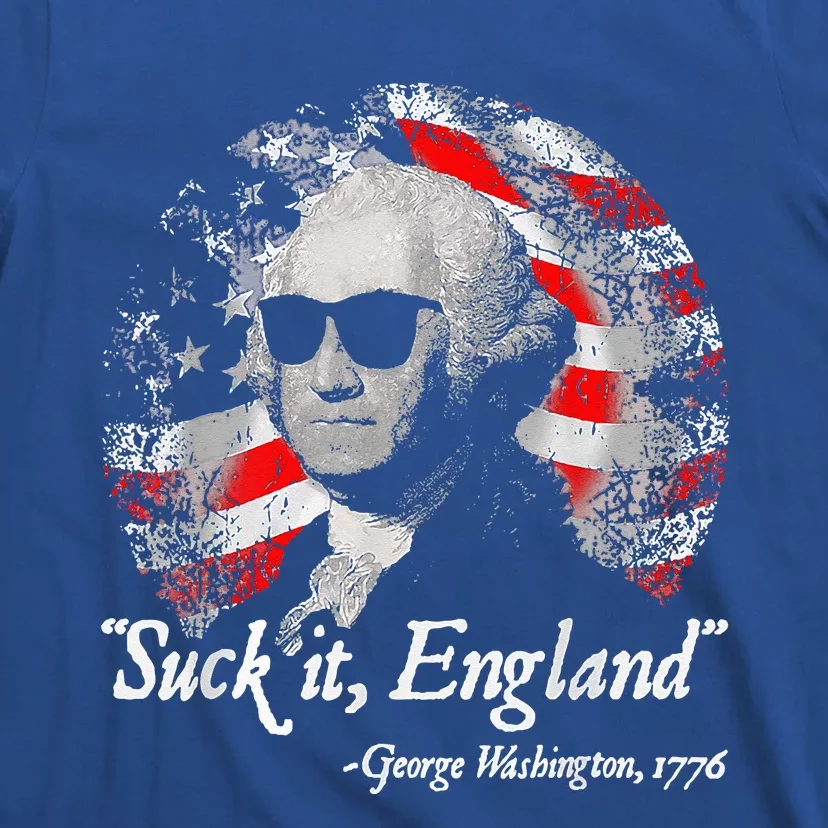 Suck It England Funny 4th of July George Washington 1776 T-Shirt