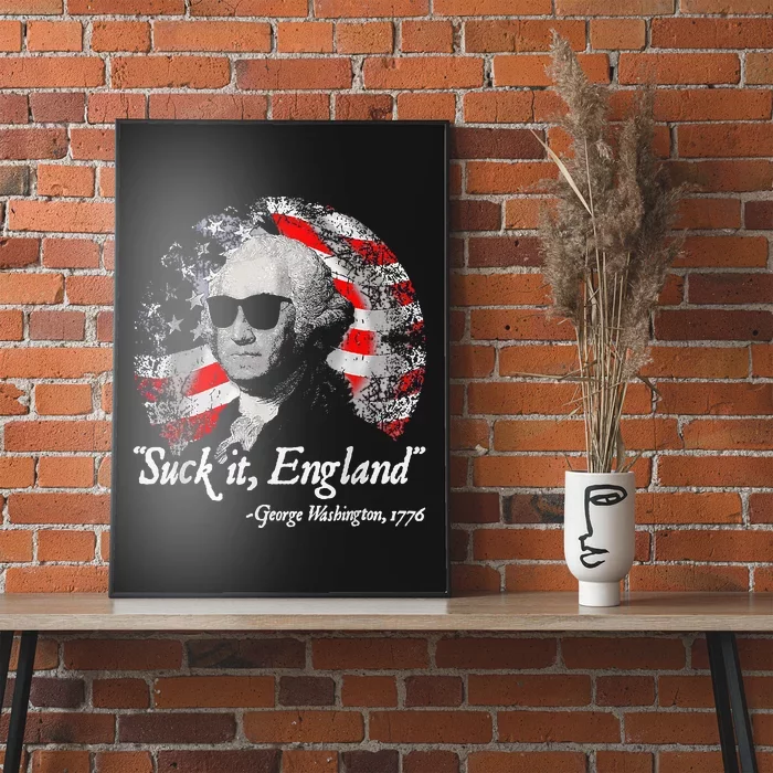 Suck It England Funny 4th Of July George Washington 1776 Poster