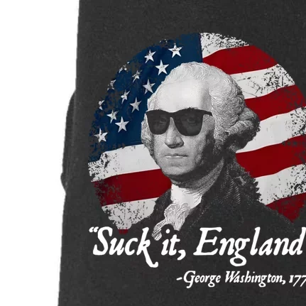 Suck It England Funny 4th Of July George Washington 1776 Doggie 3-End Fleece Hoodie