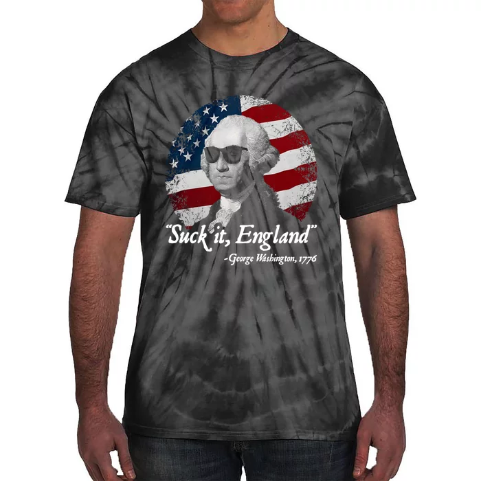 Suck It England Funny 4th Of July George Washington 1776 Tie-Dye T-Shirt