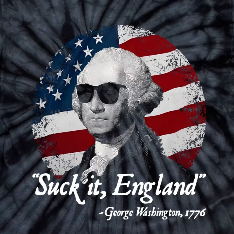 Suck It England Funny 4th Of July George Washington 1776 Tie-Dye T-Shirt