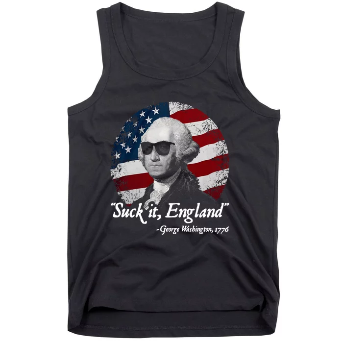 Suck It England Funny 4th Of July George Washington 1776 Tank Top