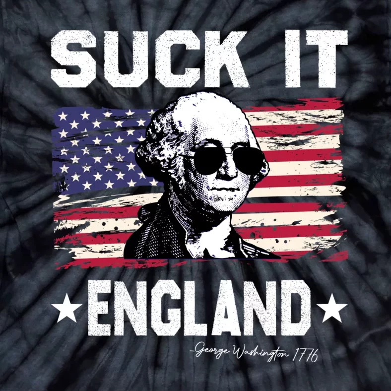 Suck It England Funny 4th Of July George Washington 1776 Tie-Dye T-Shirt