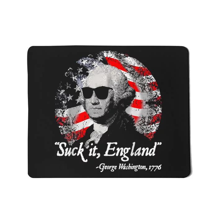 Suck It England Funny 4th of July George Washington 1776 Mousepad