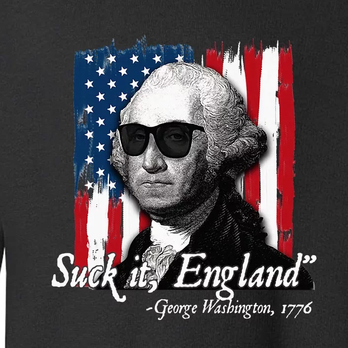 Suck It England Funny George Washington Usa Flag Toddler Sweatshirt