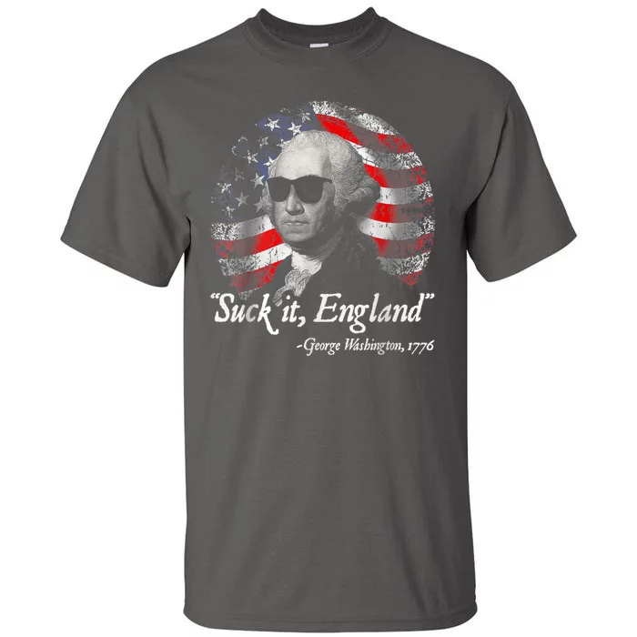 Suck It England Funny 4th Of July George Washington 1776 Tall T-Shirt