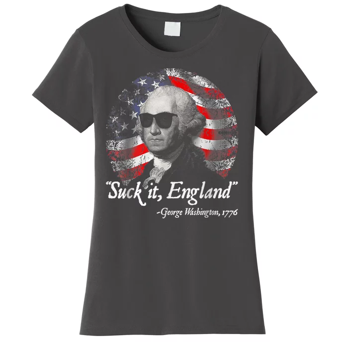 Suck It England Funny 4th Of July George Washington 1776 Women's T-Shirt