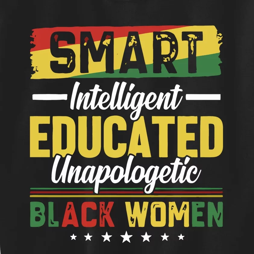 Smart Intelligent Educated Unapologetic Black Women Kids Sweatshirt