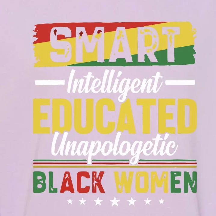 Smart Intelligent Educated Unapologetic Black Women Garment-Dyed Sweatshirt