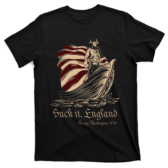 Suck It England Funny 4th of July George Washington 1776 T-Shirt