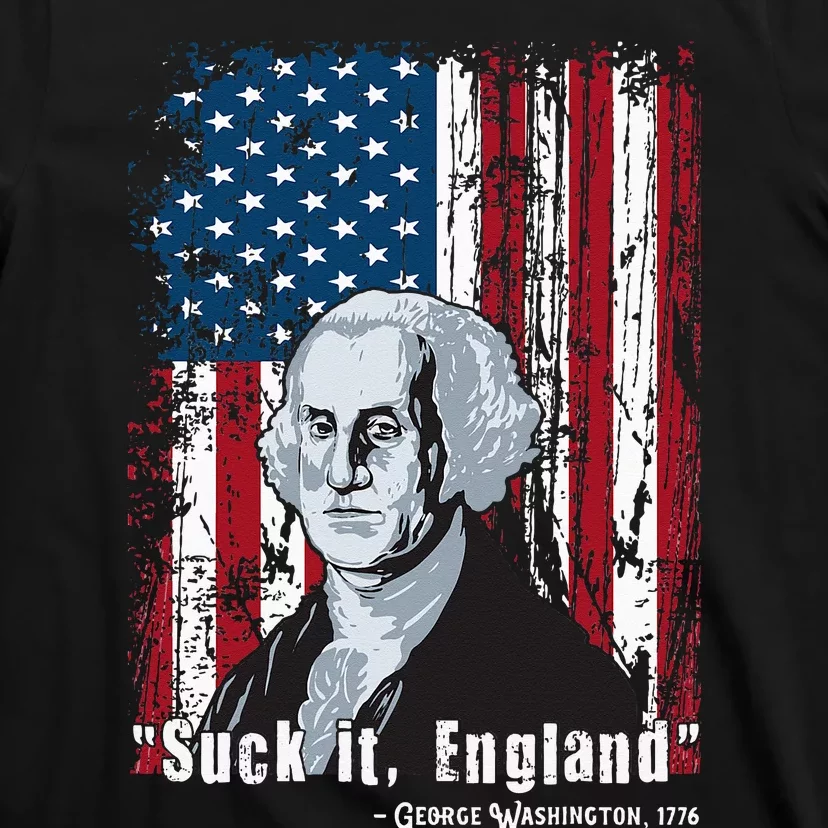 Suck It England Funny 4th of July George Washington 1776 T-Shirt