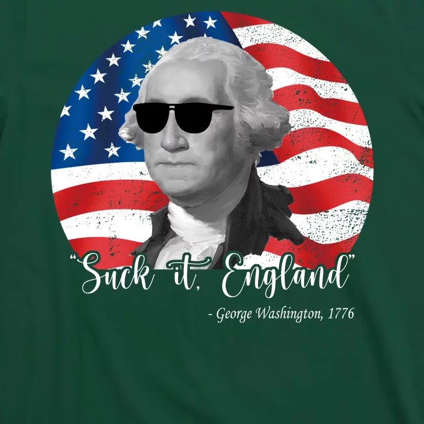 Suck It England George Washing 1776 Funny T-Shirt