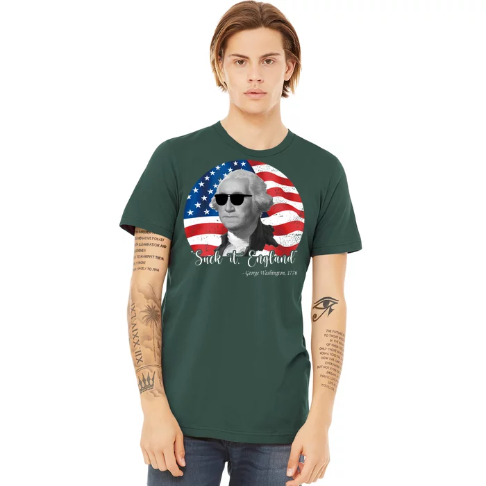 Suck It England George Washing 1776 Funny Premium T-Shirt