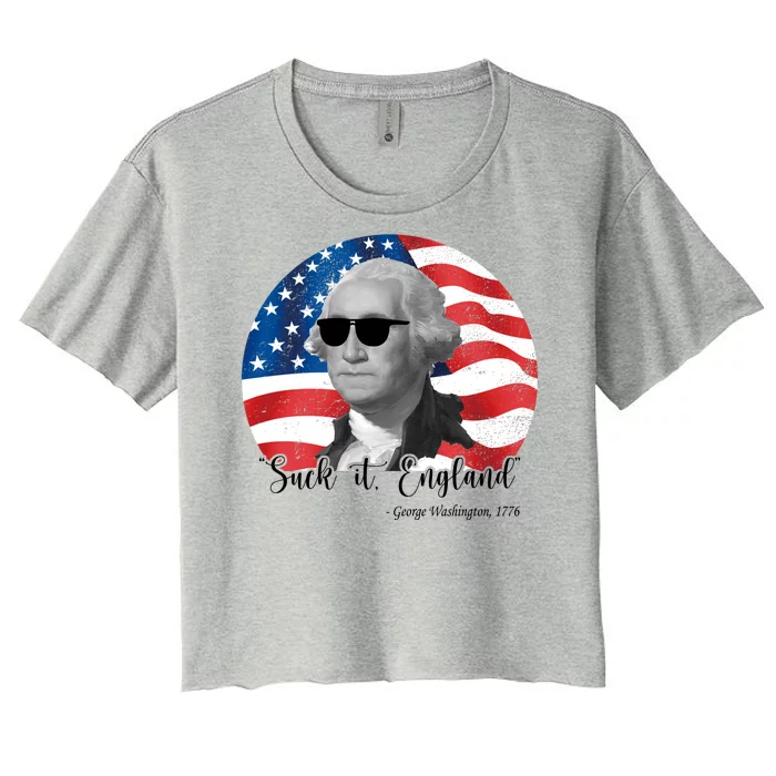 Suck It England George Washing 1776 Funny Women's Crop Top Tee