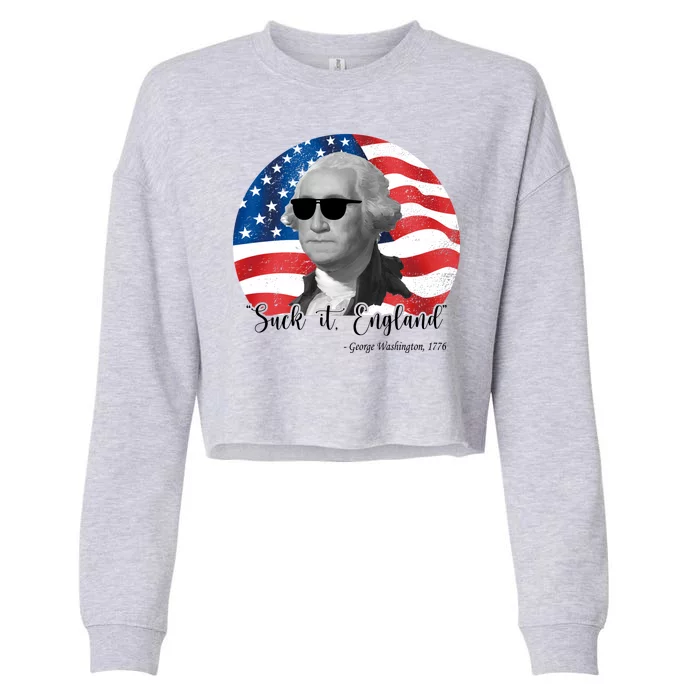 Suck It England George Washing 1776 Funny Cropped Pullover Crew