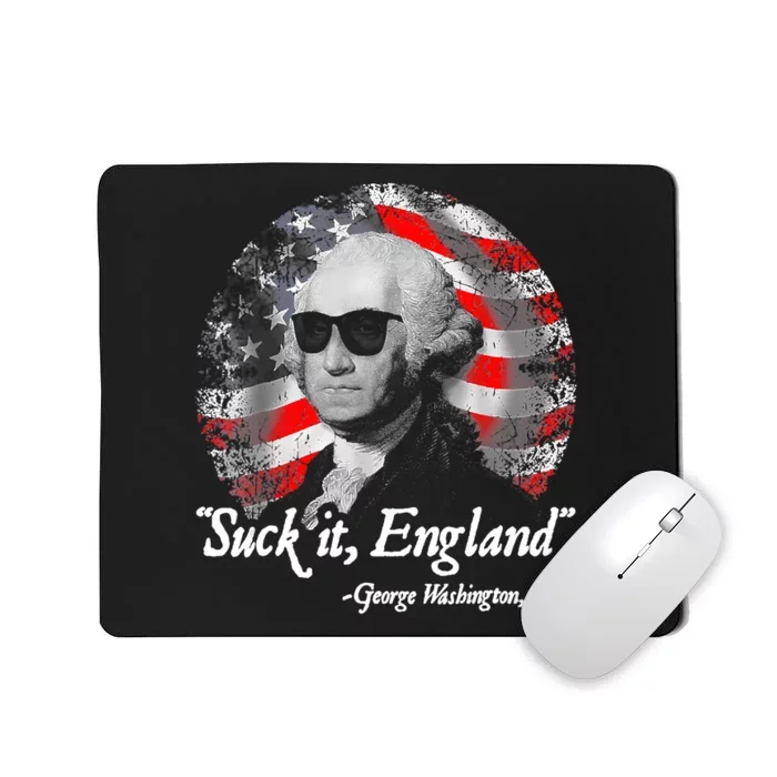 Suck It England Funny 4th Of July George Washington 1776 Mousepad