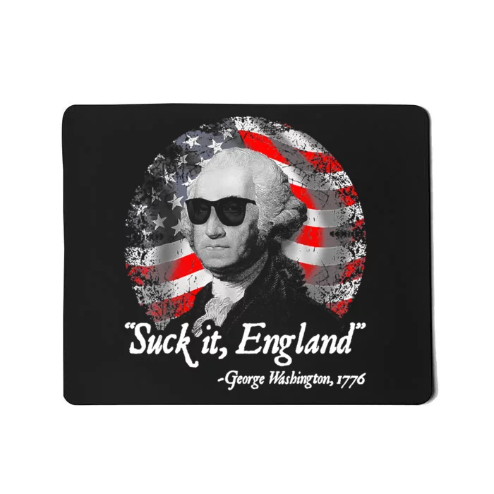 Suck It England Funny 4th Of July George Washington 1776 Mousepad