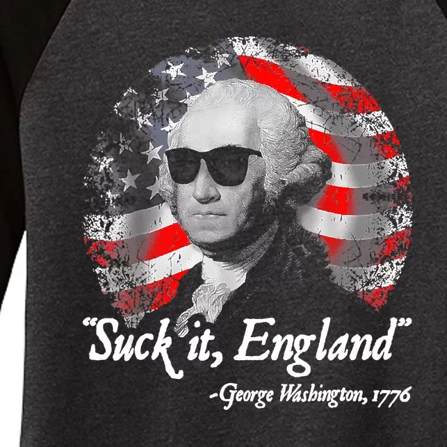 Suck It England Funny 4th Of July George Washington 1776 Women's Tri-Blend 3/4-Sleeve Raglan Shirt