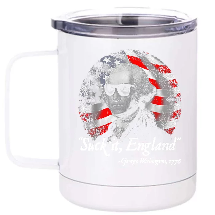 Suck It England Funny 4th Of July George Washington 1776 Front & Back 12oz Stainless Steel Tumbler Cup