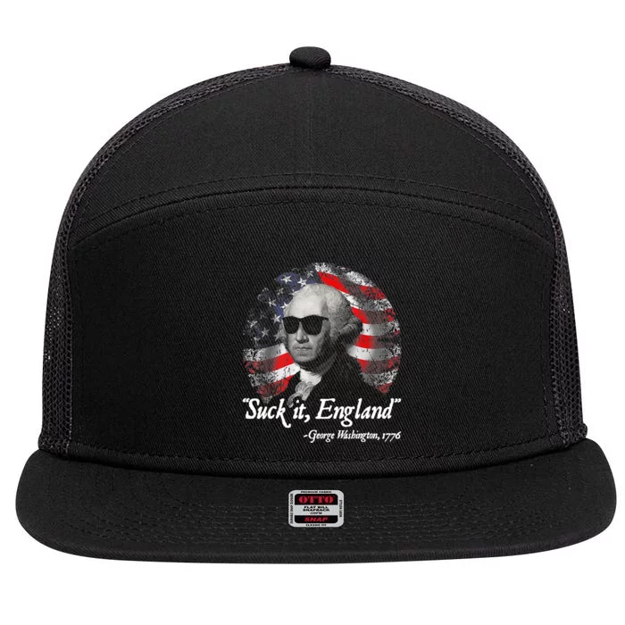 Suck It England Funny 4th Of July George Washington 1776 TShirt 7 Panel Mesh Trucker Snapback Hat